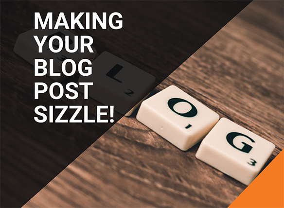 Making your blog post sizzle!