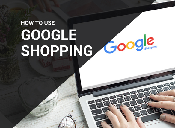 How to use Google Shopping