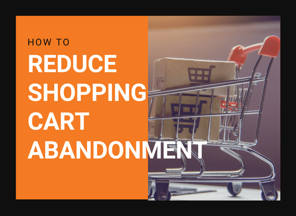 How To Reduce Shopping Cart Abandonment