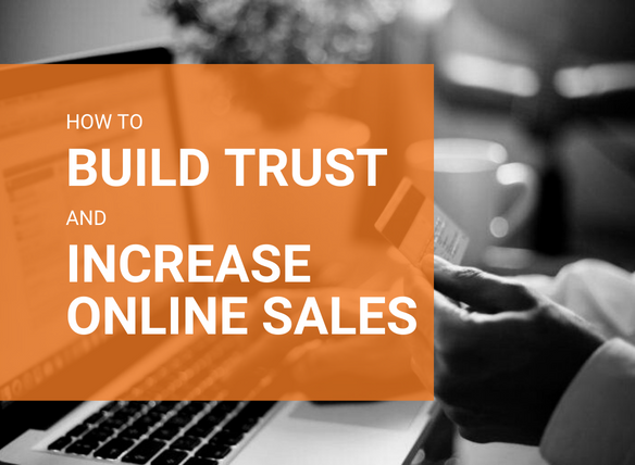 How to Build Trust and increase Online Sales