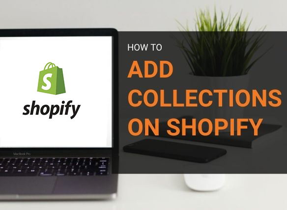 How to Add Collections on Shopify