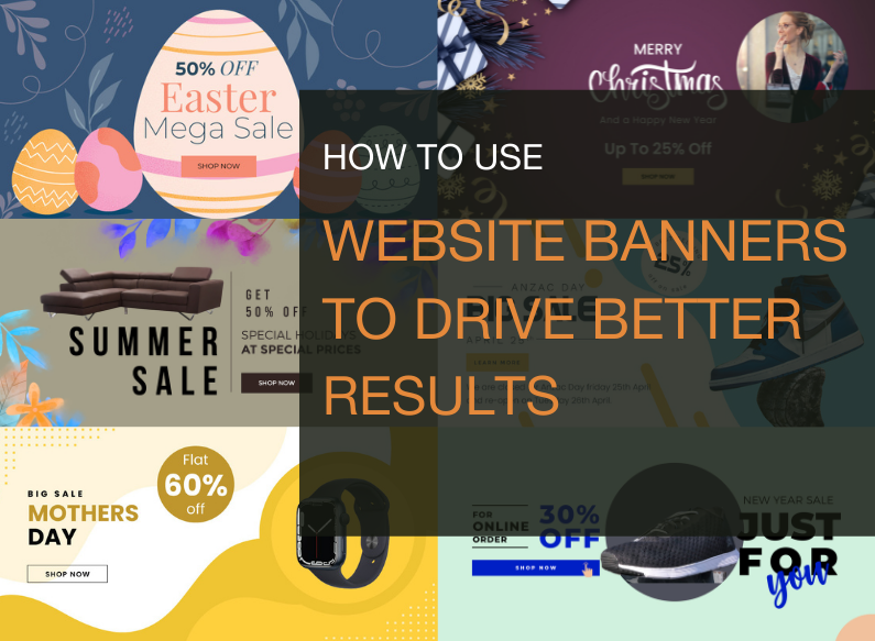 How To Use Website Banners To Drive Better Results