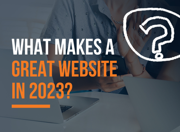 What Makes A Great Website In 2023? (Concise Webinar)