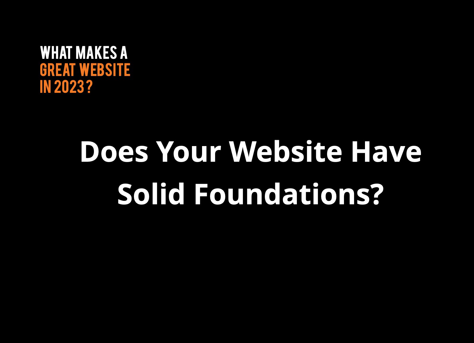 Does Your Website Have Solid Foundations?