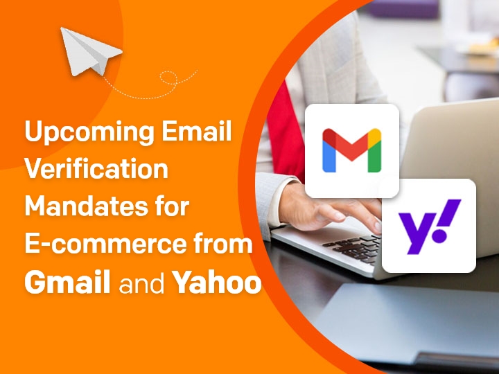 Upcoming Email Verification Mandates for E-commerce from Gmail and Yahoo